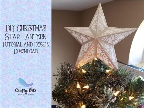 DIY Christmas Star Lantern Tutorial and Design Download - Crafty Oils