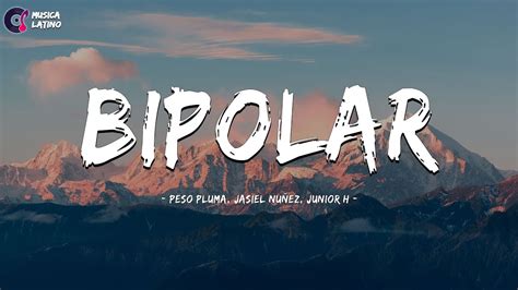 Peso Pluma Jasiel Nuñez Junior H BIPOLAR Letra Lyrics YouTube