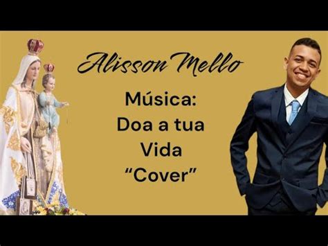 Doa A Tua Vida Alisson Mello Youtube