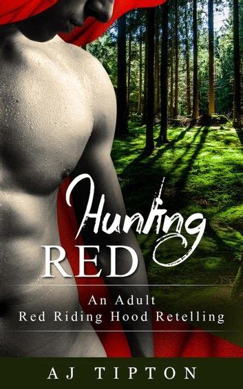 Hunting Red An Adult Red Riding Hood Retelling Naughty Fa