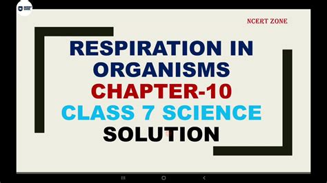 Chapter 10 Respiration In Organisms Ncert Solution Class 7