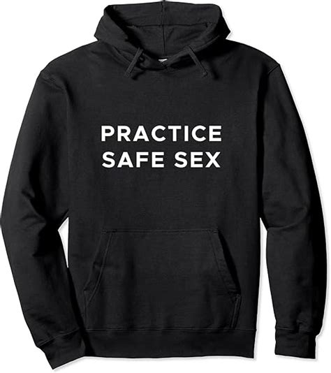 Practice Safe Sex Pullover Hoodie Clothing Shoes And Jewelry