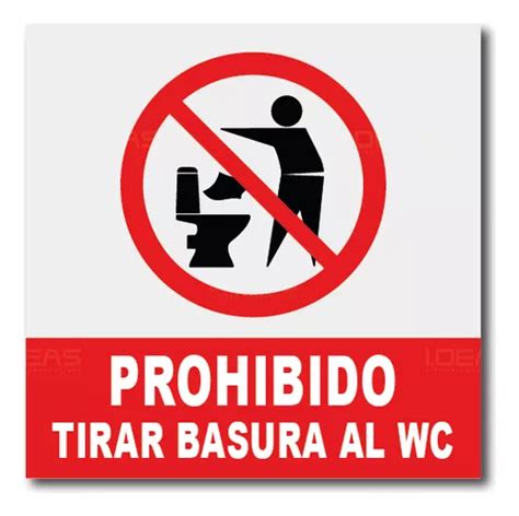 Se Alamiento Prohibido Tirar Basura Al Wc Se Al Tica Meses Sin Inter S