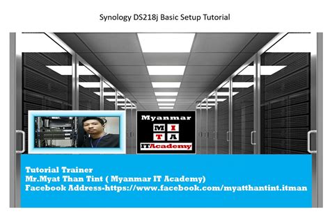 Synology Ds218j Basic Setup Tutorial Myanmar It Academy