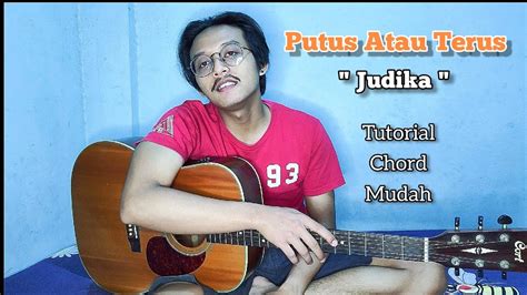 Tutorial Chord Gitar Mudah Putus Atau Terus Judika YouTube