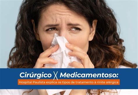 Cirúrgico x medicamentoso Hospital Paulista explica os tipos de