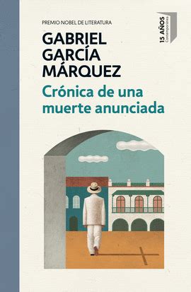 CRÓNICA DE UNA MUERTE ANUNCIADA EDICIÓN CONMEMORATIVA GARCÍA MÁRQUEZ