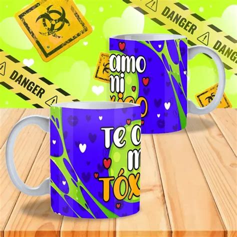 Taza Te Amo Mi Toxico Hermoso Y Nombre Meses Sin Intereses