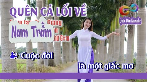 Karaoke Quên Cả Lối Về Bossa Nova Tone Nam Trầm G m Tp 123 Quốc