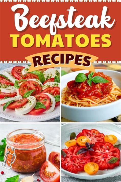 15 Beefsteak Tomatoes Recipes Youll Love Insanely Good