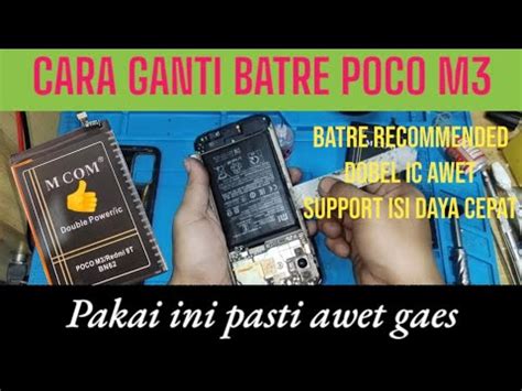 Cara Ganti Baterai Xiaomi Poco M Poco M Redmi T How To Replace