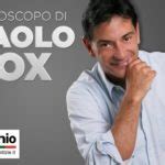 Loroscopo Di Paolo Fox Del Mese Di Aprile Le Previsioni Segno