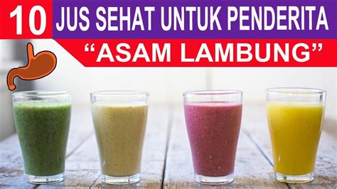 10 JUS UNTUK PENDERITA ASAM LAMBUNG NAIK Maag GERD 100 Sembuh