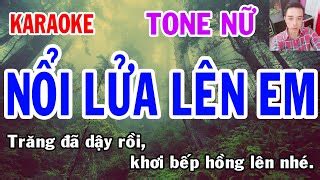 Nổi Lửa Lên Em Karaoke Tone Nữ Nhạc Sống gia huy karaoke Chords