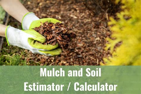 Mulch And Soil Estimator Calculator Ready To DIY