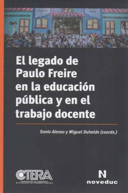 Legado De Paulo Freire En La Educacion Publica Libros Pilar