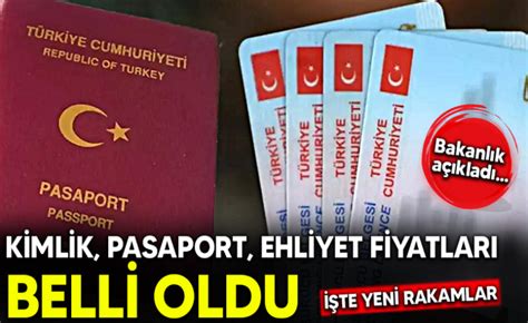 Yeni Kimlik Pasaport Ehliyet Fiyatlar Belli Oldu Geyve Medya