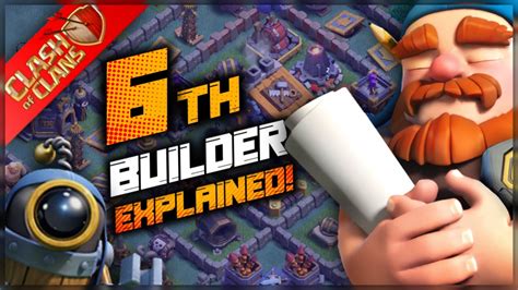 How To Get The 6th Builder Detailed Explanation Clash Of Clans Youtube