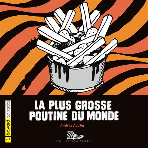 La Plus Grosse Poutine Du Monde Livre Audio Bayard Livres