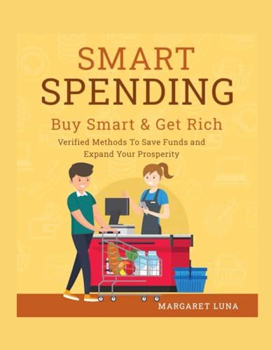 Smart Spending Buy Smart Get Rich Verified Methods To Save Funds