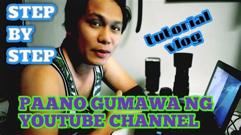 Paano Gumawa Ng Youtube Channel Step By Step YouTube