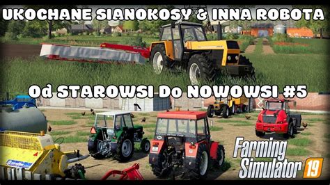 Od STAROWSI Do NOWOWSI 5 UKOCHANE SIANOKOSY INNA ROBOTA FS 19