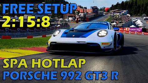 ACC 1 9 PORSCHE 992 GT3 R SPA 2 15 8 FREE SETUP HOTLAP YouTube