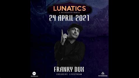 24 04 2021 Franky Dux Lunatics A Rollercoaster Madness YouTube