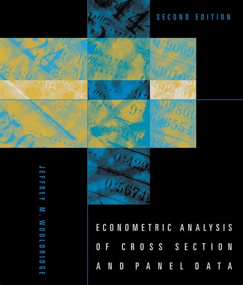 Econometric Analysis Of Cross Section And Panel Data Second Edition By