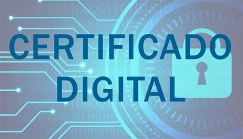 O que é e quais os principais tipos de Certificado Digital