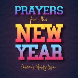 Prayers For The New Year - Sunday School Lesson | Children's Ministry ...