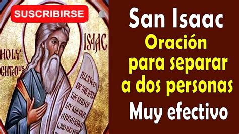 San Isaac oración para separar a dos personas YouTube