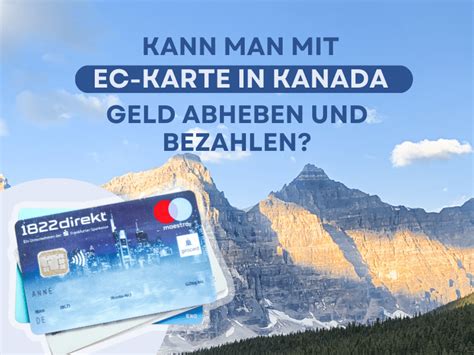 Mit Ec Karte In Kanada Geld Abheben Oder Bezahlen