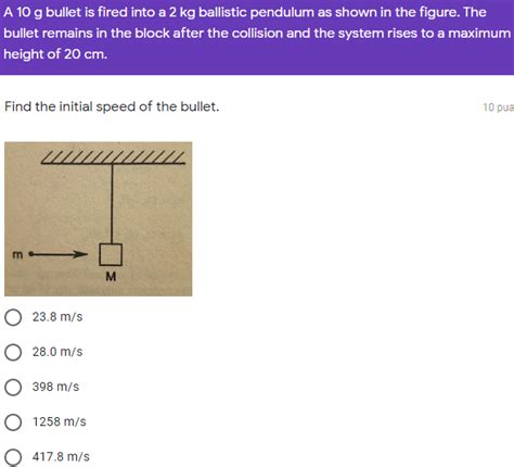 Solved A 10 G Bullet Is Fired Into A 2 Kg Ballistic Pendulum