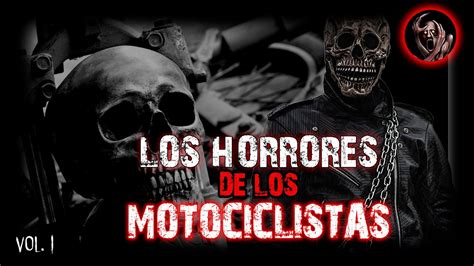 LOS HORRORES DE LOS MOTOCICLISTAS Aterradoras Experiencias En La