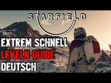 Starfield Schnell Leveln Guide Deutsch Extrem Schnell Stufen