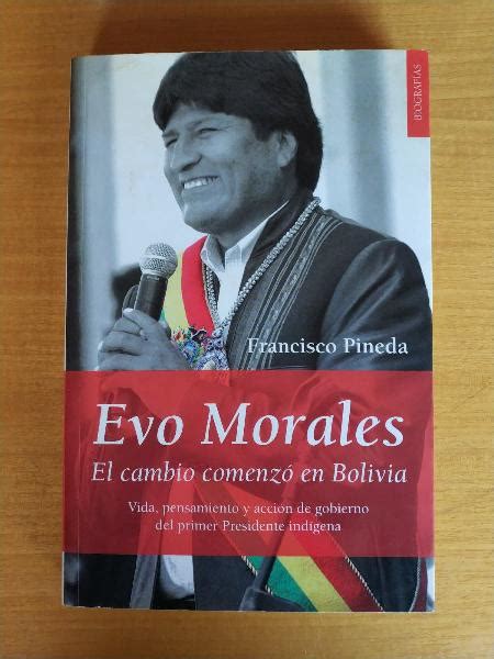 Evo morales el cambio comenzó en bolivia en España Clasf imagen