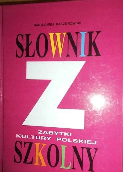 S Ownik Szkolny Zabytki Kultury Niska Cena Na Allegro Pl