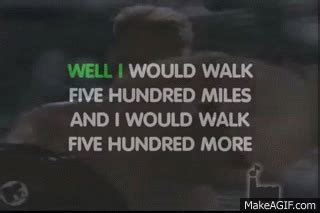 The proclaimers - 500 miles (With lyrics) on Make a GIF