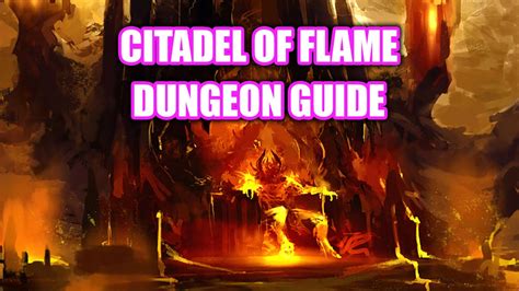 Citadel Of Flame Dungeon Guide Guildjen