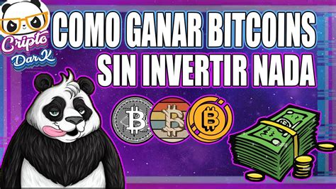 COMO GANAR BITCOINS GRATIS 2022 COMO OBTENER BITCOIN SIN INVERSION