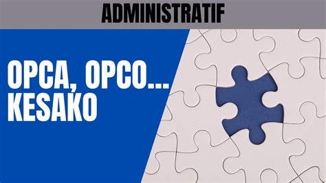 Qu Est Ce Que Les Opca Opco Opco Opca Operateurdecompetences