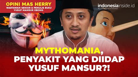 Mythomania Penyakit Yang Diidap Yusuf Mansur Opini Mas Herry Youtube