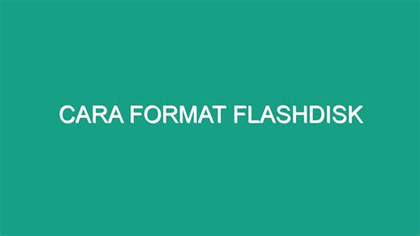 Cara Format Flashdisk Geograf