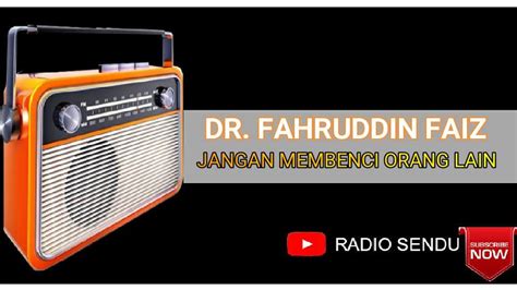 Dr Fahruddin Faiz Jangan Membenci Orang Lain Ngajifilsafat