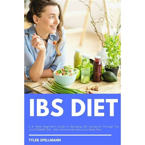 IBS Diet: A 4-Week Beginner's Guide to Managing IBS Symptoms Through ...