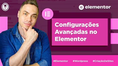 Configura Es Avan Adas No Elementor Wordpress Curso De Elementor