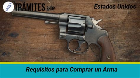 Requisitos Para Comprar Un Arma Ventajas Consejos Y M S