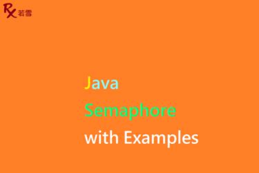 Semaphore In Java With Examples Java Ruoxue