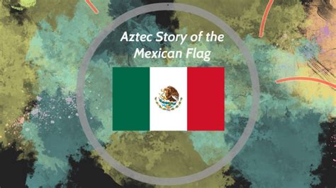 Aztec story of the mexican flag by Kendal Meyer